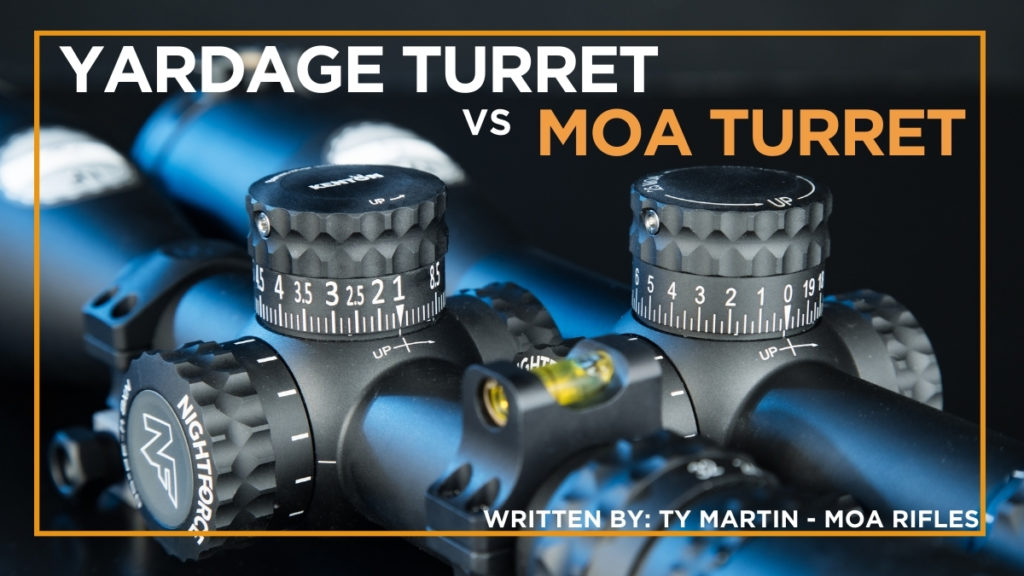 Yardage Turrets vs MOA Turrets